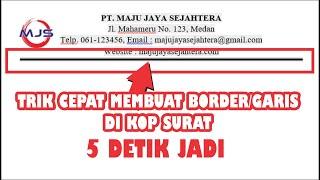 Cara Membuat Border  Garis KOP Surat Dengan Cepat