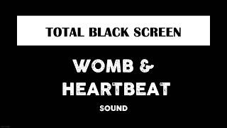 Womb Sounds with Heartbeat - Black Screen  - Soothe Crying Baby - 10 Hours Dark Screen