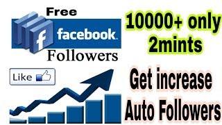 How to get unlimited auto followers on Facebook 2017- 2018 with paroof