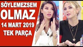 Söylemezsem Olmaz 14 Mart 2019