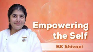 Empowering the Self - BK Shivani  IT Conference @bkshivani @brahmakumaris