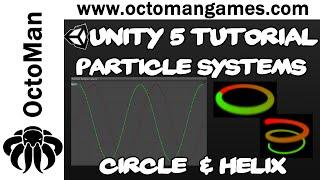 Unity 5 Tutorial Particle Systems #10 Circle & Helix with Code