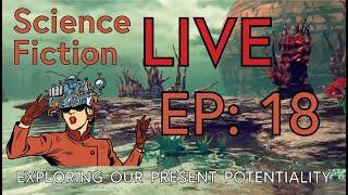 LIVE Science Fiction with Kate and Adam - EPISODE 18 - The SEX Episode