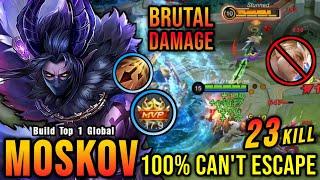 23 Kills Moskov Brutal Spear DMG You Cant Escape Me - Build Top 1 Global Moskov  MLBB