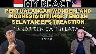 PERTUALANGAN WONDERLAND INDONESIA DI TIMOR TENGAH SELATAN EPS 1 REACTION