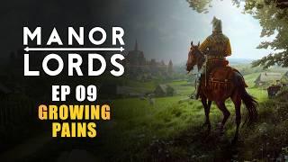 MANOR LORDS  EP09 - GROWING PAINS Early Access Lets Play - Medieval City Builder