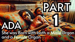 She Had BOTH MALE & FEMALE PRIVATE PARTS #AfricanTale #Folks #Tales #AfricanFolklore