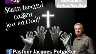 Staan iemand tussen jou en God?