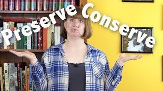 Whats the difference between preserve conserve and reserve?