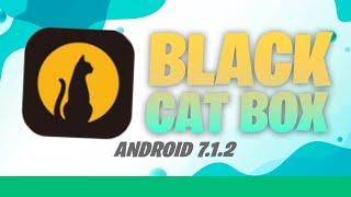 Black Cat Box  Android 7.1.2