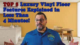 5 Top Luxury Vinyl Flooring Features LVT Explained in Under 4 Minutes