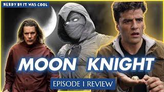 Did It Live Up To The Hype?  Moon Knight Episode 1 Review