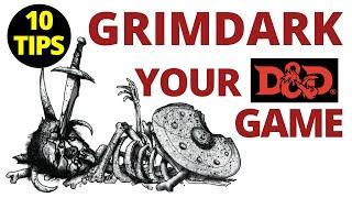 10 Tips to Grimdark Your D&D Game