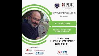 Uz. Dr. Tahir ÖZAKKAŞ - Psikolojik Danışmanlığa Bütüncül Yaklaşım 2. PDR Zirvesi 1-2 Mart 2019