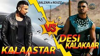 Kalaastar x Desi Kalakar Mashup  Honey Singh New Song  Salzan x RojzZ  Honey 3.0  On Trending