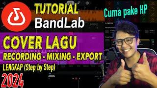 Cover Lagu Pakai HP Hasil Jernih Kualitas Studio  Tutorial BandLab