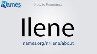 How to Pronounce Ilene