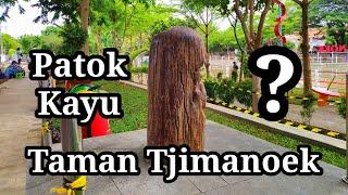 PATOK KAYU MISTERIUS DI TAMAN TJIMANOEK