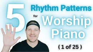 5 MUST KNOW Rhythm Patterns for Worship Piano 3 Notes - Progression 1