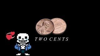 Two Cents Why did the internet fall in love with Sans Undertale?