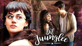 Dil Juunglee 2018 - Superhit Romantic Hindi Movie  Taapsee Pannu Saqib Saleem Nidhi Singh