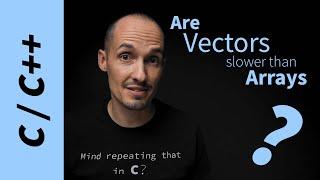 Are Vectors Slower than Arrays?