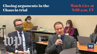Closing arguments in the Derek Chauvin trial - 419 FULL LIVE STREAM