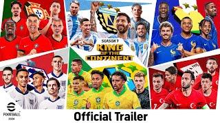 eFootball™ 2024  Season7 King of the Continent Official Trailer