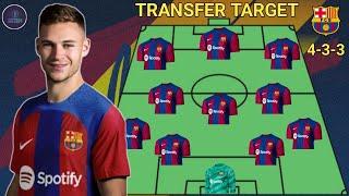 Transfer target  Barcelona potential lineup next season with joshua kimmich 433 formation 