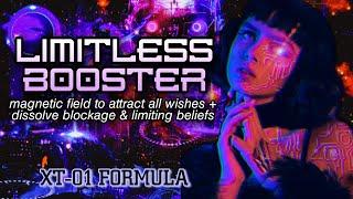 ️XT-01️ LIMITLESS SUBLIMINAL BOOSTER Manifest All Wishes + Limiting Beliefs & Blockage Removal