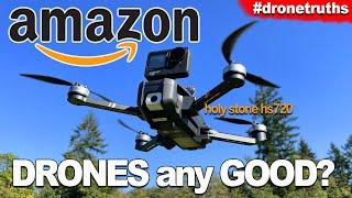 Are AMAZON DRONES any Good ? ? ?