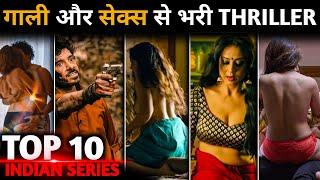 TOP 10 Best Thriller Indian Web Series Full to gali & S#X