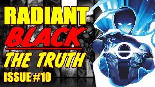 Radiant Black  THE TRUTH  issues 10 2021