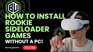 Install VRPRookie Sideloader games WITHOUT a PC