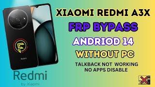 Redmi A3x Frp Bypass  Andriod 14  Without pc  Talkback not working  No apps disable