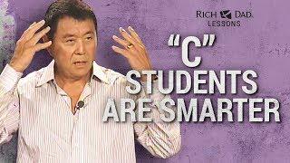 Why A Students Work For C Students - Robert Kiyosaki