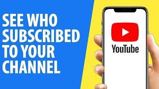 How to See Who Subscribed to Your Youtube Channel on Your Phone 2024