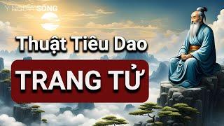 Thuật Tiêu Dao của Trang Tử - Trang Tử Nam Hoa Kinh