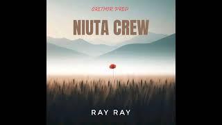 RAY RAY - NIUTA CREW PROD.GRETHOR DJ DOMS 2024