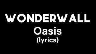 Oasis - Wonderwall lyrics