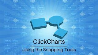 Using the Snapping Tools  ClickCharts Flowchart and Diagram Software Tutorial