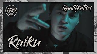 Raiku  BRC 2023 - Qualifikation  prod. by molow