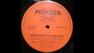 Dennis Brown Meets Harry Hippy Full Album PIONEER