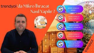 Trendyolda Mikro İhracat Nasıl Yapılır ? Süreçleri Nelerdir ? Selman Gürlesin  E-Ticaret Danışmanı