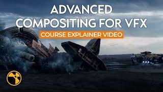 Advanced Compositing for VFX  Course Explainer Video