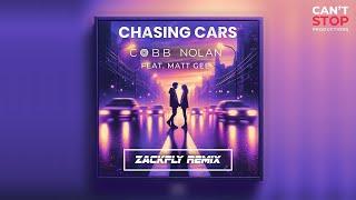 Cobb Nolan Ft. Matt Gee - Chasing Cars Zackfly Remix Official Audio