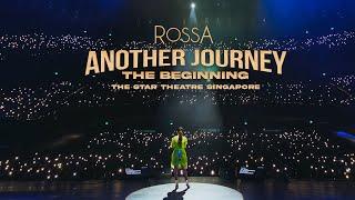 ROSSA - ANOTHER JOURNEY  THE BEGINNING SINGAPORE - 2023