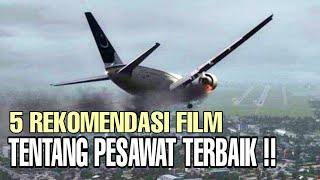 5 REKOMENDASI FILM TENTANG PESAWAT TERBAIK & RECOMENDED  Ada Yang Dari kisah nyata