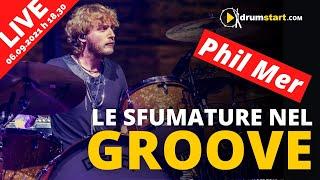 Le Sfumature nel GROOVE - Live con Phil Mer