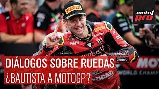 Diálogos sobre Ruedas  Alvaro Bautista ¿de SBK a MotoGP?